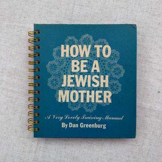 How To Be a Jewish Mother
