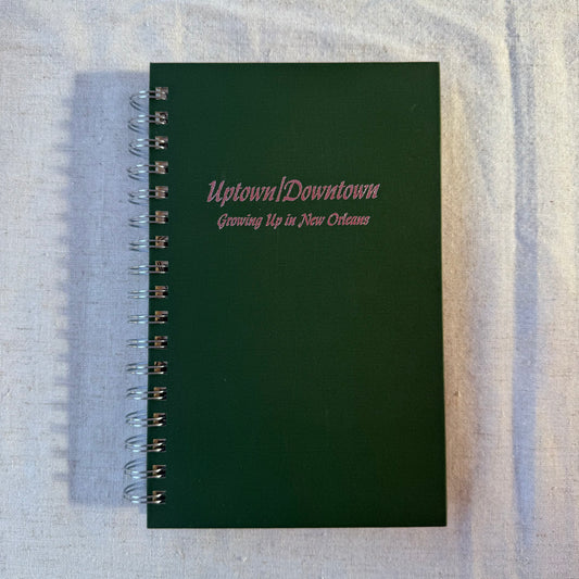 Uptown/Downtown: Growing Up in New Orleans