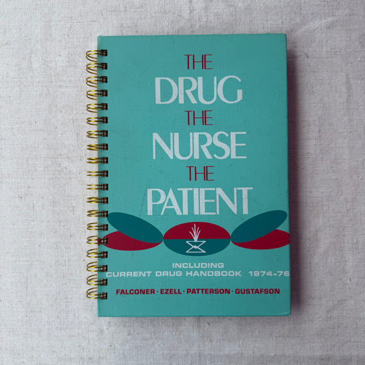 The Drug, The Nurse, The Patient